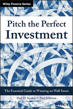 Johnson, Paul - Pitch the Perfect Investment: The Essential Guide to Winning on Wall Street, e-bok