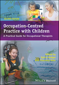 Kennedy-Behr, Ann - Occupation-Centred Practice with Children: A Practical Guide for Occupational Therapists, ebook