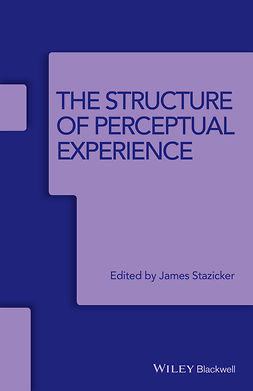 Stazicker, James - The Structure of Perceptual Experience, ebook