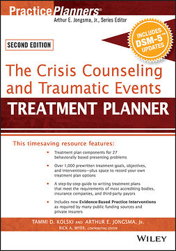 Jongsma, Arthur E. - The Crisis Counseling and Traumatic Events Treatment Planner, with DSM-5 Updates, 2nd Edition, ebook