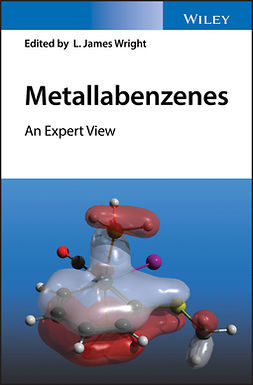 Wright, L. James - Metallabenzenes: An Expert View, e-kirja