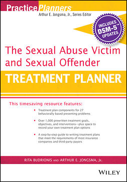 Budrionis, Rita - The Sexual Abuse Victim and Sexual Offender Treatment Planner, with DSM 5 Updates, e-kirja