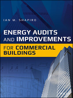 Shapiro, Ian M. - Energy Audits and Improvements for Commercial Buildings, e-kirja