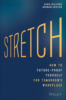 Grenny, Joseph - Stretch: How to Future-Proof Yourself for Tomorrow's Workplace, e-bok