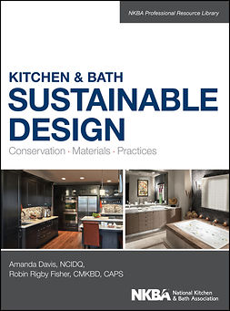 Davis, Amanda - Kitchen & Bath Sustainable Design: Conservation, Materials, Practices, e-kirja