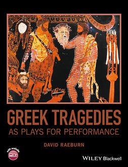 Raeburn, David - Greek Tragedies as Plays for Performance, ebook