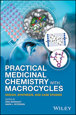 Marsault, Eric - Practical Medicinal Chemistry with Macrocycles: Design, Synthesis, and Case Studies, ebook