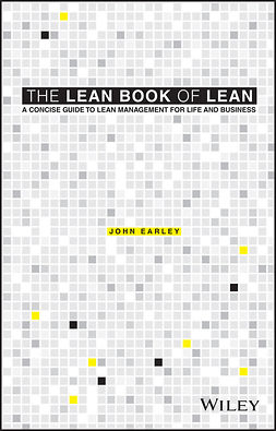 Earley, John - The Lean Book of Lean: A Concise Guide to Lean Management for Life and Business, ebook
