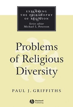 Griffiths, Paul J. - Problems of Religious Diversity, e-bok