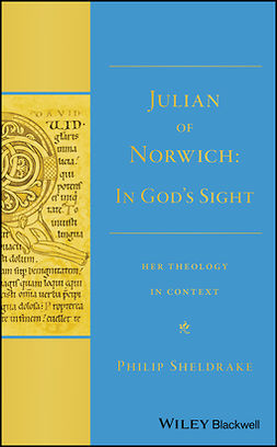 Sheldrake, Philip - Julian of Norwich: "In God's Sight" Her Theology in Context, e-bok