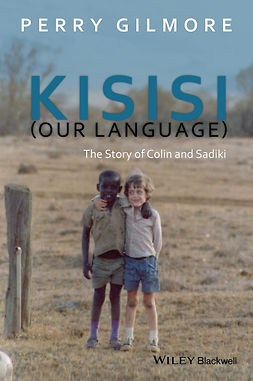 Gilmore, Perry - Kisisi (Our Language): The Story of Colin and Sadiki, ebook