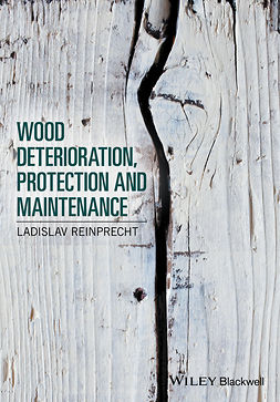 Reinprecht, Ladislav - Wood Deterioration, Protection and Maintenance, ebook