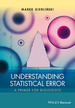 Gierlinski, Marek - Understanding Statistical Error: A Primer for Biologists, ebook