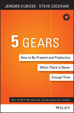 Kubicek, Jeremie - 5 Gears: How to Be Present and Productive When There is Never Enough Time, ebook