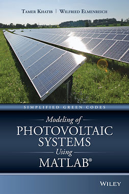 Elmenreich, Wilfried - Modeling of Photovoltaic Systems Using MATLAB: Simplified Green Codes, ebook