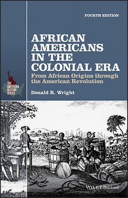 Wright, Donald R. - African Americans in the Colonial Era: From African Origins through the American Revolution, e-bok