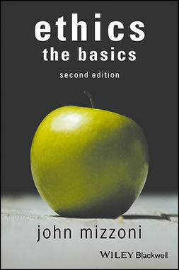 Mizzoni, John - Ethics: The Basics, 2nd Edition, e-bok