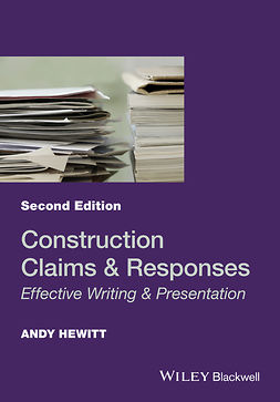Hewitt, Andy - Construction Claims and Responses: Effective Writing and Presentation, ebook
