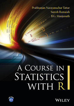 Tattar, Prabhanjan N. - A Course in Statistics with R, ebook