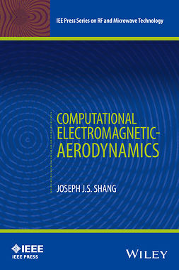 Shang, Joseph J. S. - Computational Electromagnetic-Aerodynamics, ebook