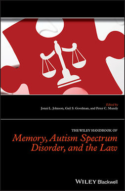 Goodman, Gail S. - The Wiley Handbook of Memory, Autism Spectrum Disorder, and the Law, e-kirja