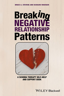 Roediger, Eckhard - Breaking Negative Relationship Patterns: A Schema Therapy Self-Help and Support Book, e-bok