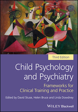 Bruce, Helen - Child Psychology and Psychiatry: Frameworks for Clinical Training and Practice, ebook