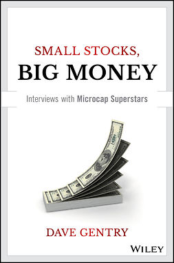 Gentry, Dave - Small Stocks, Big Money: Interviews With Microcap Superstars, ebook