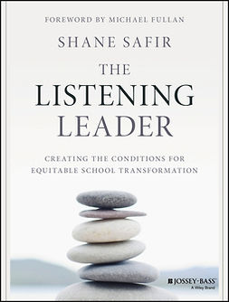 Safir, Shane - The Listening Leader: Creating the Conditions for Equitable School Transformation, ebook