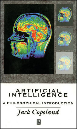 Copeland, Jack - Artificial Intelligence: A Philosophical Introduction, ebook