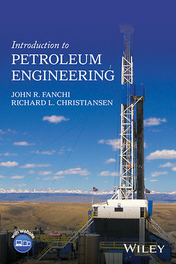 Christiansen, Richard L. - Introduction to Petroleum Engineering, e-bok