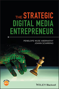 Abernathy, Penelope M. - The Strategic Digital Media Entrepreneur, e-bok