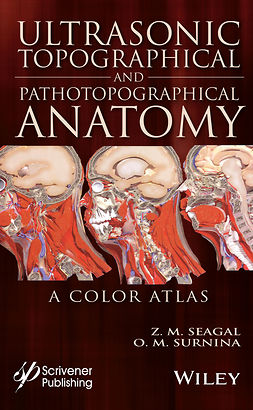 Seagal, Z. M. - Ultrasonic Topographical and Pathotopographical Anatomy: A Color Atlas, ebook