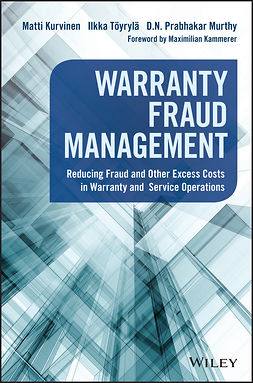 Kammerer, Maximilian - Warranty Fraud Management: Reducing Fraud and Other Excess Costs in Warranty and Service Operations, e-kirja