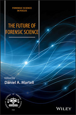 Martell, Daniel A. - The Future of Forensic Science, e-kirja