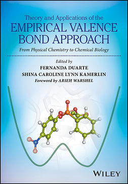 Duarte, Fernanda - Theory and Applications of the Empirical Valence Bond Approach: From Physical Chemistry to Chemical Biology, ebook