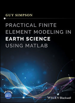 Simpson, Guy - Practical Finite Element Modeling in Earth Science using Matlab, ebook