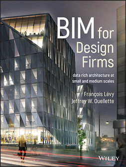 Lévy, François - BIM for Design Firms: Data Rich Architecture at Small and Medium Scales, e-bok
