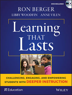 Berger, Ron - Learning That Lasts: Challenging, Engaging, and Empowering Students with Deeper Instruction, ebook