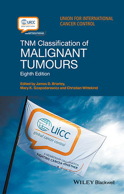 Brierley, James D. - TNM Classification of Malignant Tumours, ebook