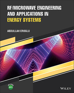 Eroglu, Abdullah - RF/Microwave Engineering and Applications in Energy Systems, e-kirja