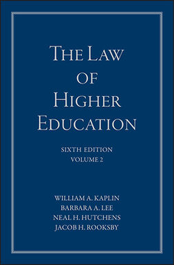 Hutchens, Neal H. - The Law of Higher Education, A Comprehensive Guide to Legal Implications of Administrative Decision Making, ebook