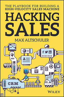 Altschuler, Max - Hacking Sales: The Playbook for Building a High-Velocity Sales Machine, ebook