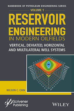 Chin, Wilson C. - Reservoir Engineering in Modern Oilfields: Vertical, Deviated, Horizontal and Multilateral Well Systems, e-bok