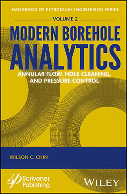 Chin, Wilson C. - Modern Borehole Analytics: Annular Flow, Hole Cleaning, and Pressure Control, e-kirja