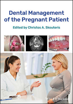 Skouteris, Christos A. - Dental Management of the Pregnant Patient, e-bok