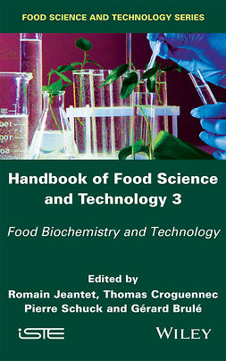 Brule, Gérard - Handbook of Food Science and Technology 3: Food Biochemistry and Technology, e-bok