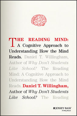 Willingham, Daniel T. - The Reading Mind: A Cognitive Approach to Understanding How the Mind Reads, ebook