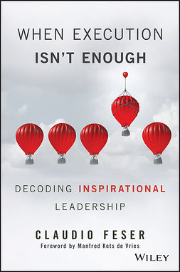 Feser, Claudio - When Execution Isn't Enough: Decoding Inspirational Leadership, e-bok