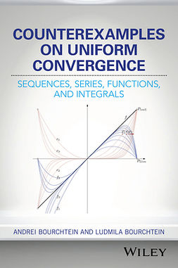 Bourchtein, Andrei - Counterexamples on Uniform Convergence: Sequences, Series, Functions, and Integrals, ebook